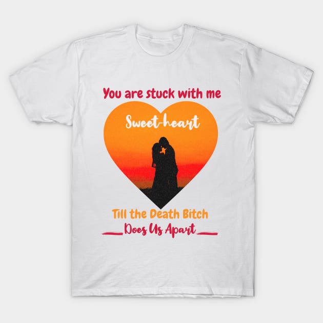 I Love you sweetheart for boyfriend, girlfriend,partner, husband, wife, Valentine T-Shirt by Savi L'amour